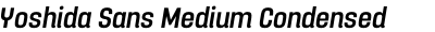 Yoshida Sans Medium Condensed Italic